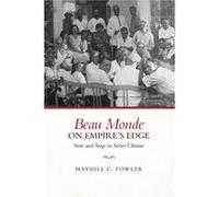 Beau Monde on Empires Edge by Mayhill Fowler Mayhill Fowler (Auteur)