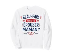 Beau Papa Demande en Mariage Originale Veux-tu épouser Maman Sweatshirt