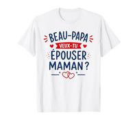 Beau Papa Demande en Mariage Originale Veux-tu épouser Maman T-Shirt
