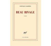 Dominique Barbéris – Beau Rivage – Gallimard