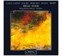 Beau Soir : Violoncelle De Saint-Saens, Debussy, Ravel, Faure Pergamenschikow, Violoncelle & Gililov, Piano