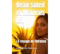 Beau soleil et Mauvais œil: Le voyage de Florence