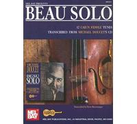 [(Beau Solo: 12 Cajun Fiddle Tunes Transcribed from Michael Doucet's CD)] [Author: Drew Beisswenger] published on (January, 2008)