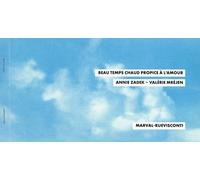 Beau temps chaud propice à l'amour Annie Zadek (Auteur), Valérie Mréjen (Auteur)