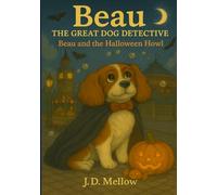 Beau - The Great Dog Detective: Beau And The Halloween Howl