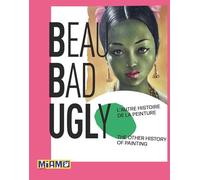 Beaubadugly: L'autre histoire de la peinture