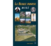 Beauce dunoise de A à Z (La) - Claude Leymarios - Nouvelles Editions Sutton - broché - Guide