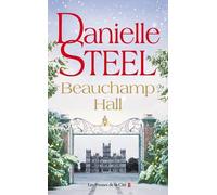 Beauchamp Hall - Danielle Steel - Presses De La Cite - broché - Roman