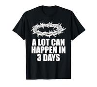 Beaucoup de Choses Peuvent Arriver en 3 Jours T-Shirt
