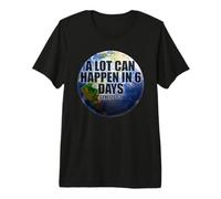 Beaucoup de Choses Peuvent Arriver en 6 Jours : Genèse 1-2 Bible Creation Earth T-Shirt Haut de Gamme