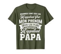 Beaucoup sont Ceux Qui m'appellent par Mon Prenom pour Papa T-Shirt, Homme, Olive, S