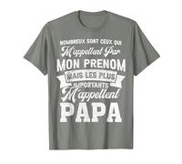 Beaucoup sont Ceux Qui m'appellent par Mon Prenom pour Papa T-Shirt, Homme, Vert Kaki chiné, L