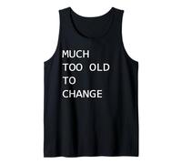 Beaucoup trop Vieux pour Changer Débardeur