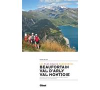 Beaufortain, val d'Arly, val Montjoie (2e ed) Les plus belles randonnées - Pierre Millon - Glénat - broché - Guide
