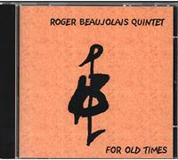 Beaujolais Roger Quintet - for Old Times [Import]
