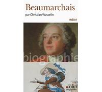 Christian Wasselin – Beaumarchais – Biographie – Gallimard, Poche