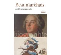 Christian Wasselin – Beaumarchais – Biographie – Gallimard, Poche
