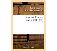 Beaumarchais à sa famille - Pierre-Augustin Caron de Beaumarchais - Hachette Bnf - broché - Livre