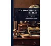 Beaumarchais and his Times