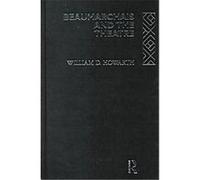 Beaumarchais and the Theatre W. D. Howarth, William D. Howarth (Auteur)