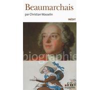 Christian Wasselin – Beaumarchais – Biographie – Gallimard, Poche