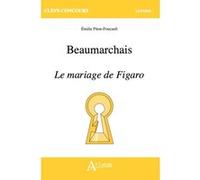 Beaumarchais, Le mariage de Figaro Emilie Piton-Foucault (Auteur)