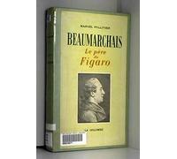 Beaumarchais. le père de figaro. s. l., la colombe,