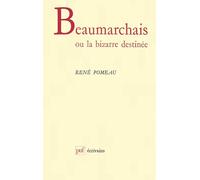 Beaumarchais ou la bizarre destinée
