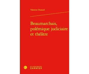 Beaumarchais, polémique judiciaire et théâtre