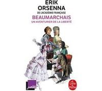 Beaumarchais, un aventurier de la liberté Erik Orsenna (Auteur)