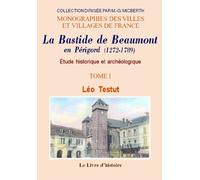 Beaumont en perigord (la bastide de). etude historique et archeologique t. i