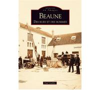Beaune - Des rues et des hommes Volume 2 - Paul Guillot - Nouvelles Editions Sutton - broché - Beau livre