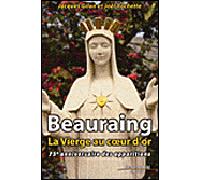 Beauraing, la Vierge au coeur d'or 75e anniversaire des apparitions - Joël Rochette - Nouvelle Cite - broché - Essai