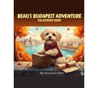 Beau's Budapest Adventure Colouring Book
