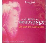 Beausonge, Lucid - 20 ans de Chansons