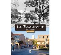 Le Beausset d'hier à aujourd'hui