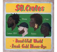 So.Crates - Beaut-I-Full World / Fresh Gold Bloom-Age [Vinyl]