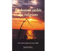 Beauté cachée des religions - Dominique Ramassamy - Courteau Louise - broché - Essai