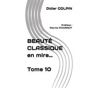 BEAUTÉ CLASSIQUE en mire… Tome 10