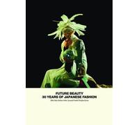 Beauté du futur : 30 ans de mode japonaise