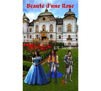 Beauté d'une Rose - R.J.P. (Raphaël Jean-Philippe) Toreille - Le Lys Bleu - broché - Roman