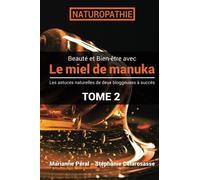 Beaute et Bien-etre au naturel : Le Miel de Manuka