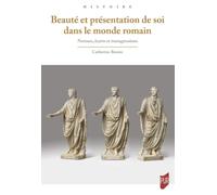 Beauté et présentation de soi dans le monde romain: Normes, écarts et transgressions