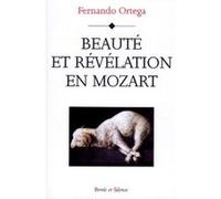 Beaute et revelation en mozart Ortega f (Auteur)