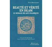 Beauté et vérité en islam. Le message des arts islamiques - Titus Burckhardt - Tasnim Eds - broché - Essai