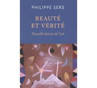 Beauté et vérité: Nouvelle théorie de l'art