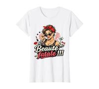 Beauté Fatale ! Cadeau Femme Original Humour Anniversaire T-Shirt