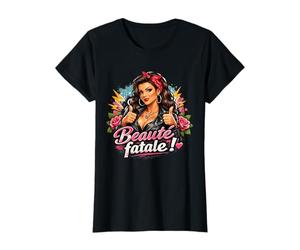 Beauté Fatale ! Cadeau Femme Original Humour Anniversaire T-Shirt