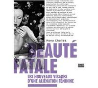 Beauté fatale Mona Chollet (Auteur)