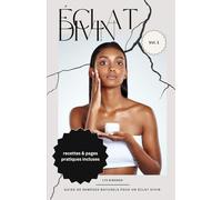 Beauté Intérieure et Extérieure : La Parole de Dieu et les Remèdes Naturels pour un Éclat Divin.: Recettes & pages pratiques incluses